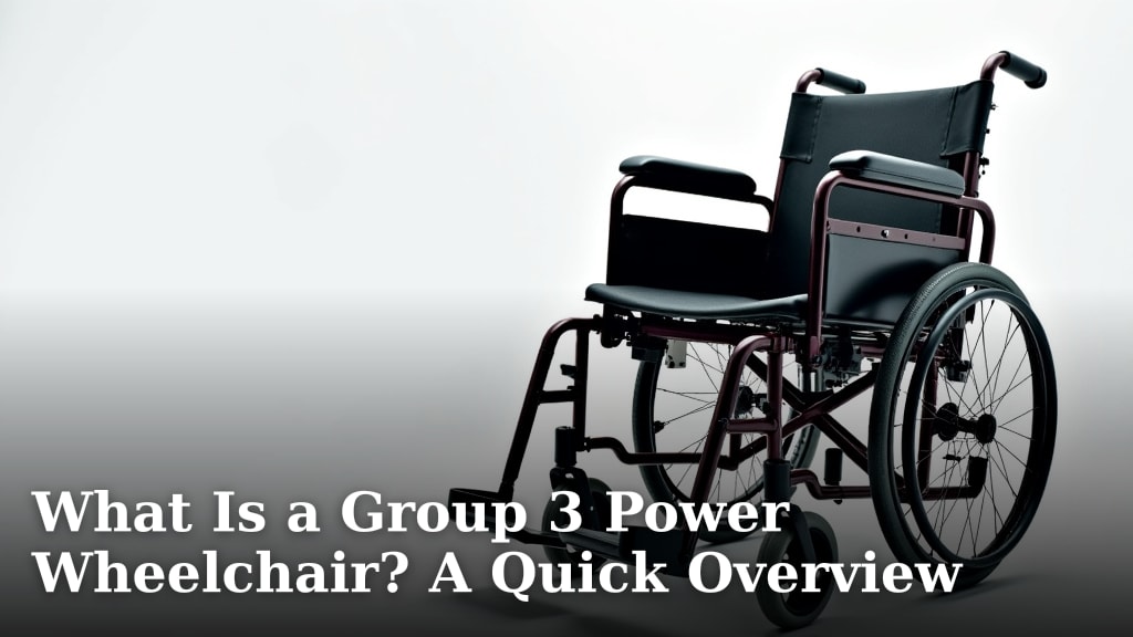 What Is a Group 3 Power Wheelchair? A Quick Overview